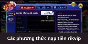 Vô vàn phương thức nạp tiền rikvip